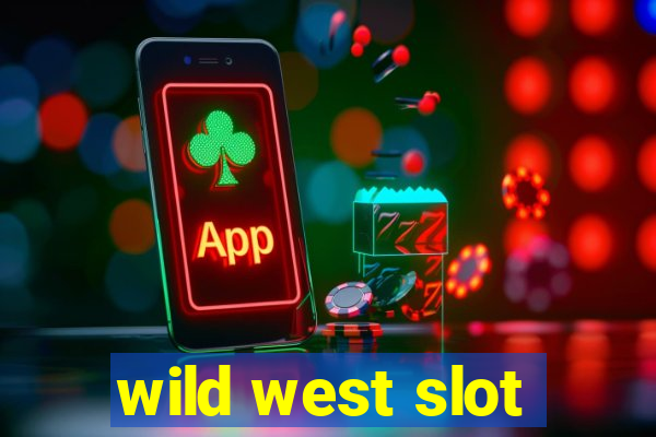 wild west slot