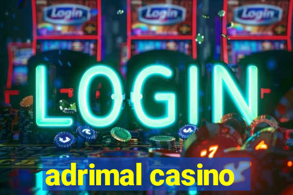 adrimal casino