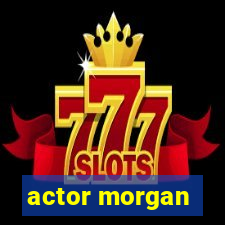 actor morgan