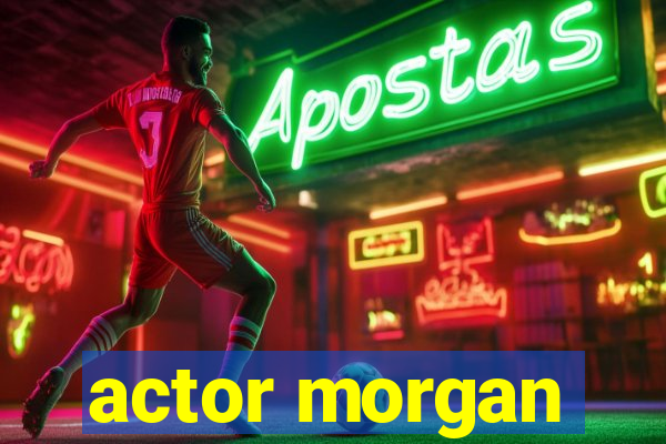 actor morgan