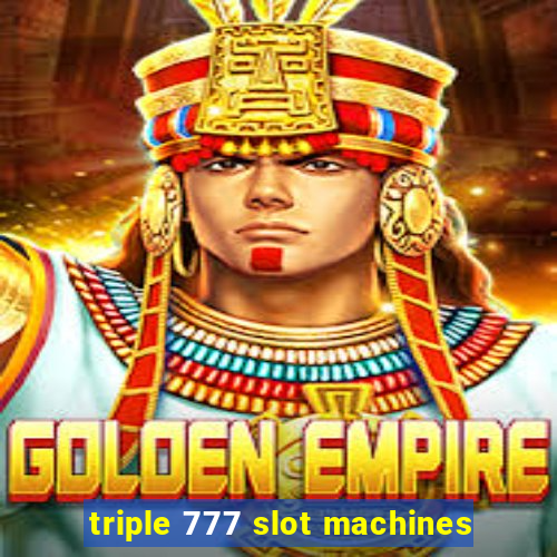 triple 777 slot machines