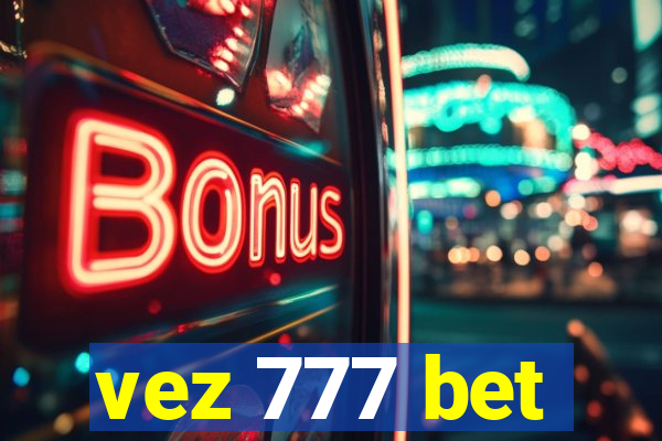 vez 777 bet