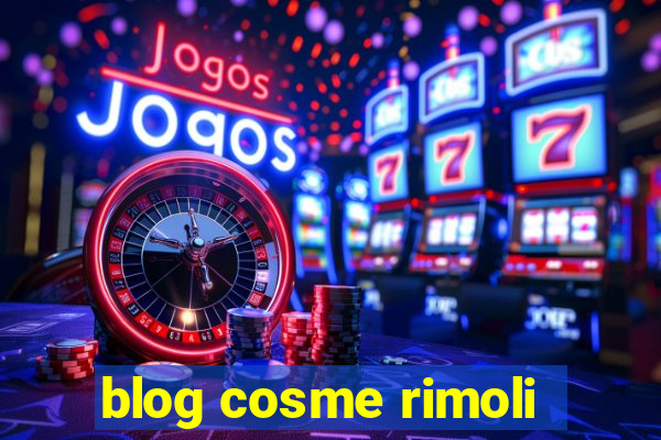 blog cosme rimoli