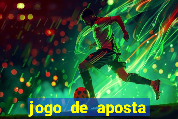 jogo de aposta para ganhar dinheiro