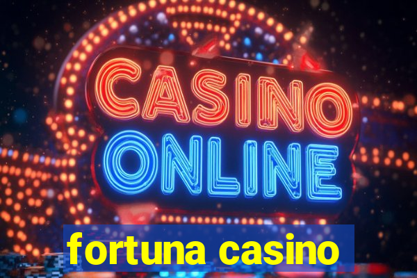 fortuna casino