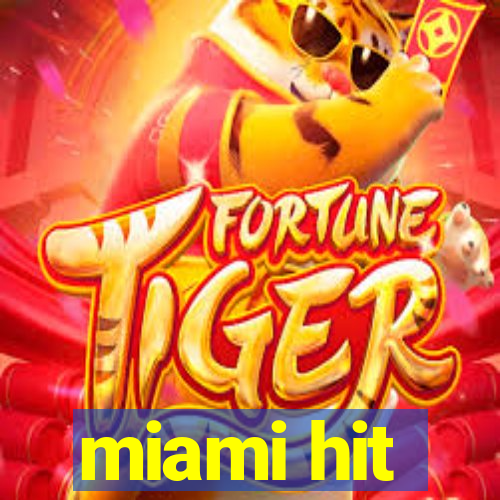 miami hit