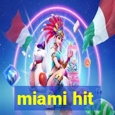 miami hit