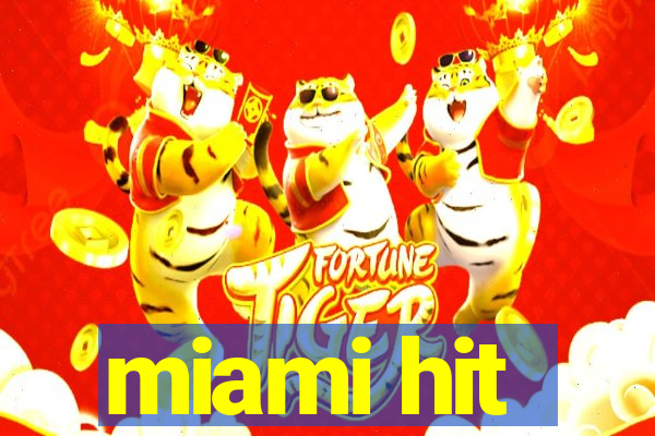 miami hit