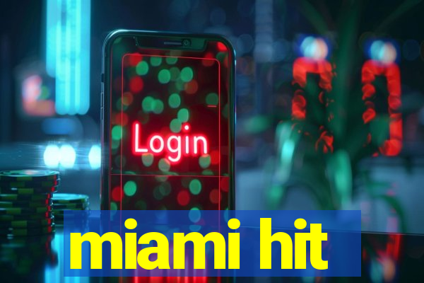 miami hit