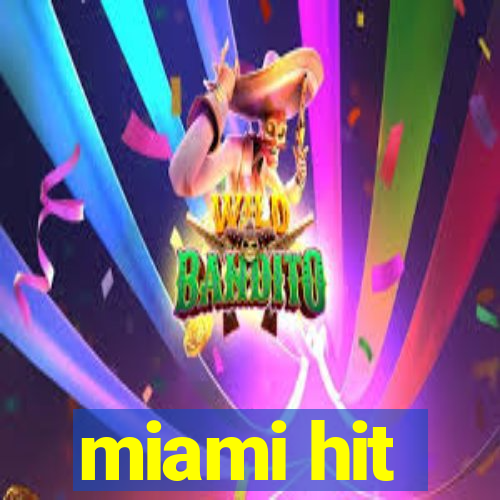 miami hit