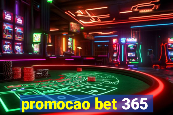 promocao bet 365