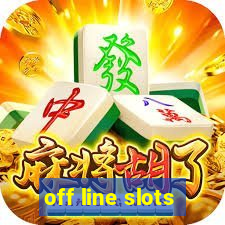 off line slots