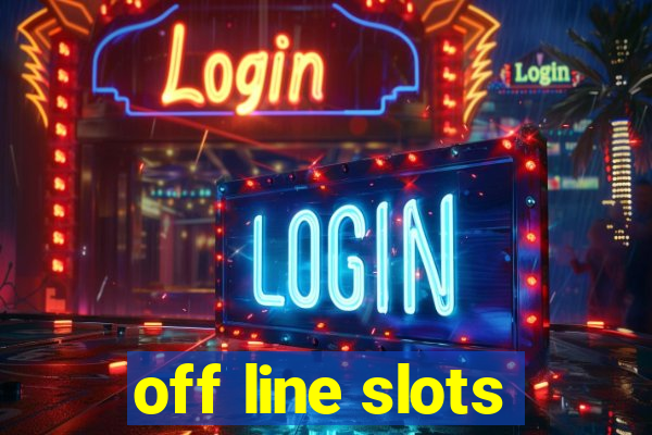 off line slots