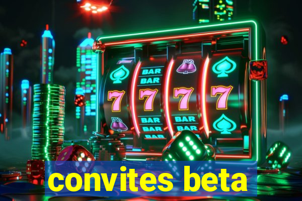 convites beta