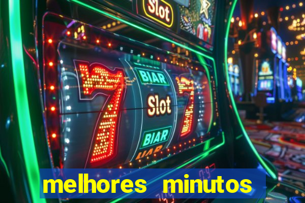 melhores minutos pagantes fortune tiger