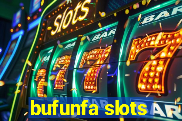 bufunfa slots