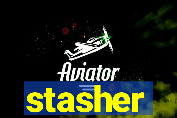 stasher