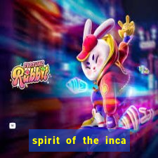 spirit of the inca slot free play