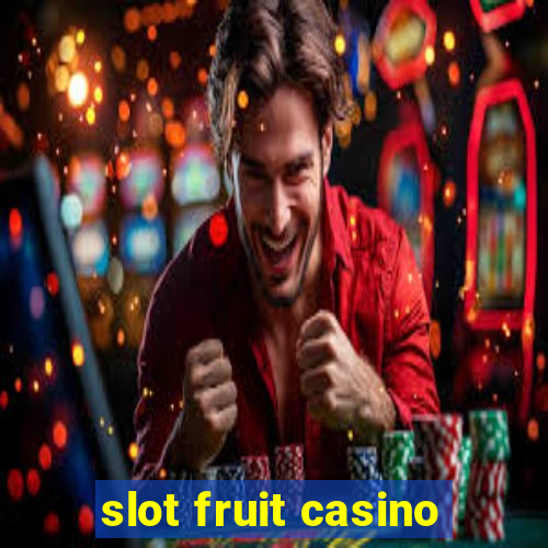 slot fruit casino