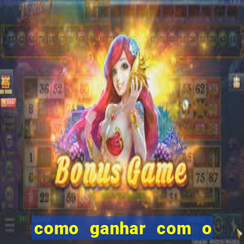 como ganhar com o jogo do tigre