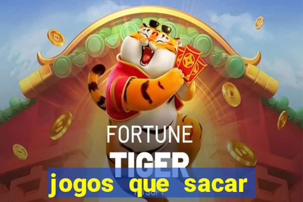 jogos que sacar dinheiro de verdade