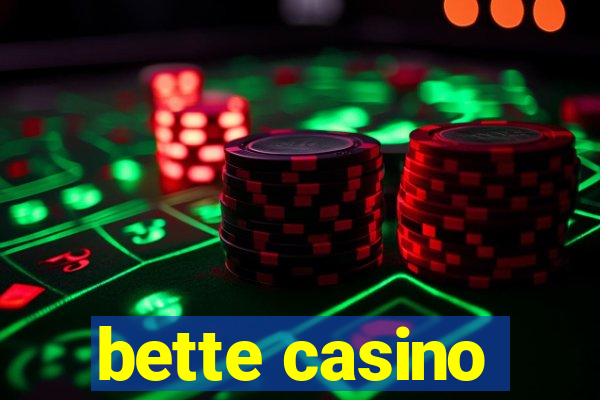 bette casino