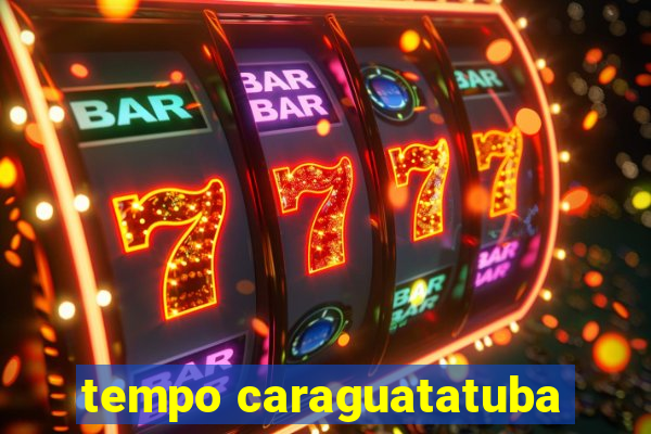 tempo caraguatatuba