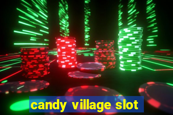 candy village slot