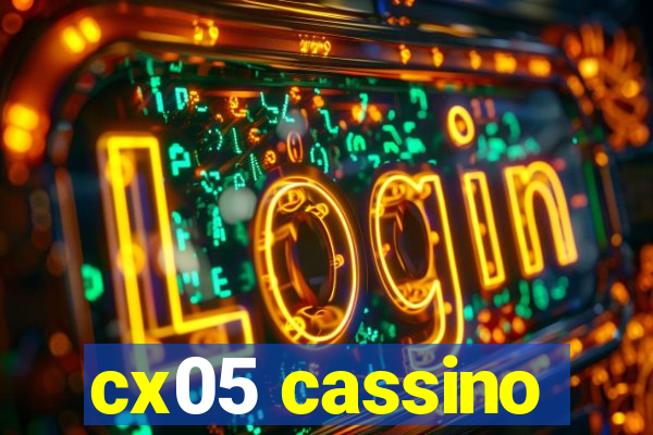 cx05 cassino