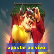 apostar ao vivo