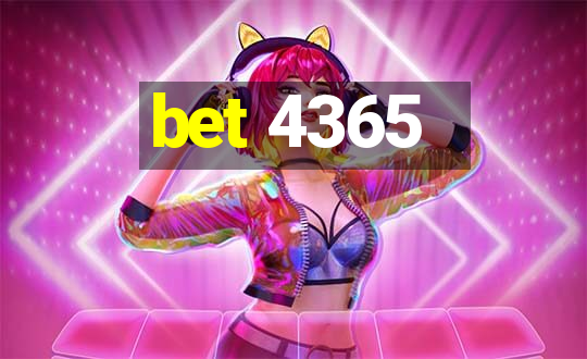 bet 4365