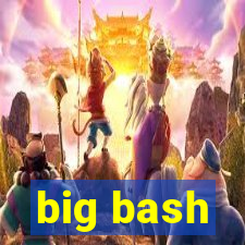 big bash