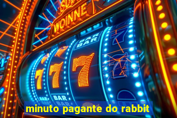 minuto pagante do rabbit