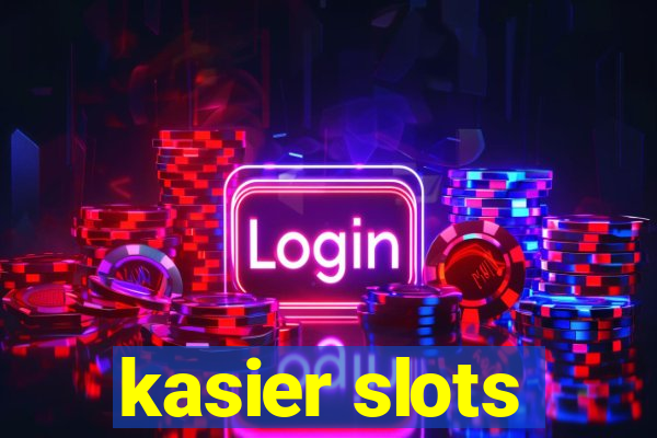 kasier slots