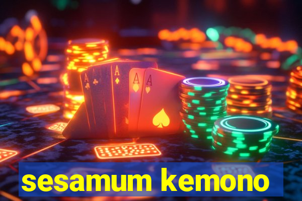 sesamum kemono