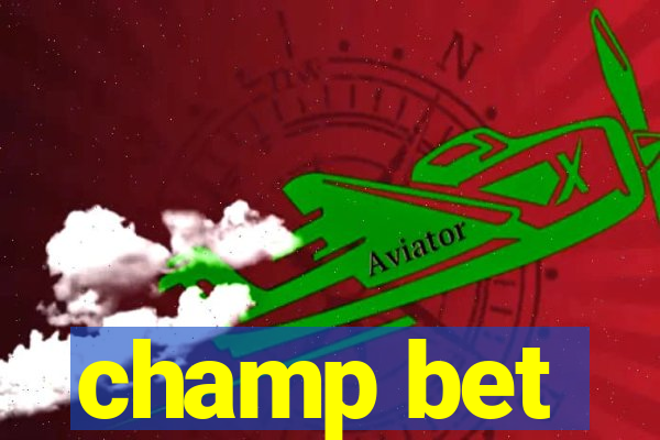 champ bet