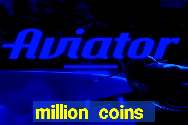 million coins respin slot