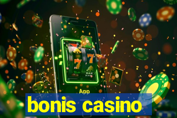 bonis casino