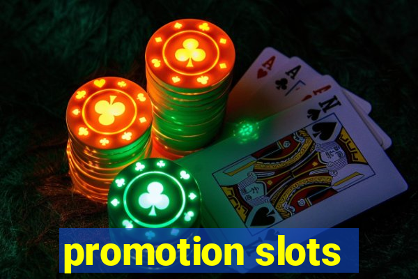 promotion slots