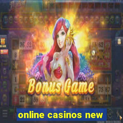 online casinos new