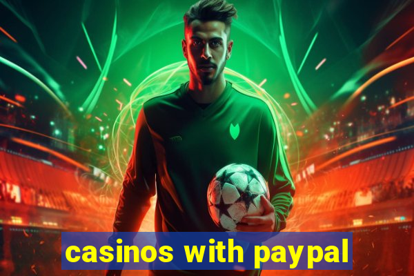 casinos with paypal