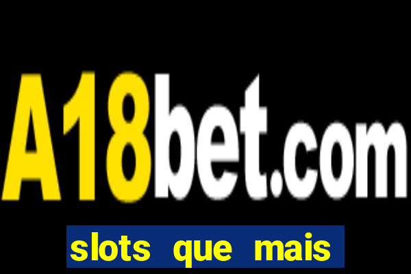 slots que mais pagam 2024