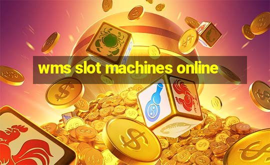 wms slot machines online