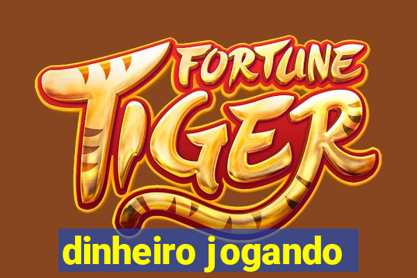 dinheiro jogando