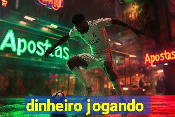 dinheiro jogando