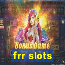 frr slots