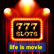 life is movie