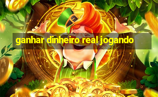 ganhar dinheiro real jogando