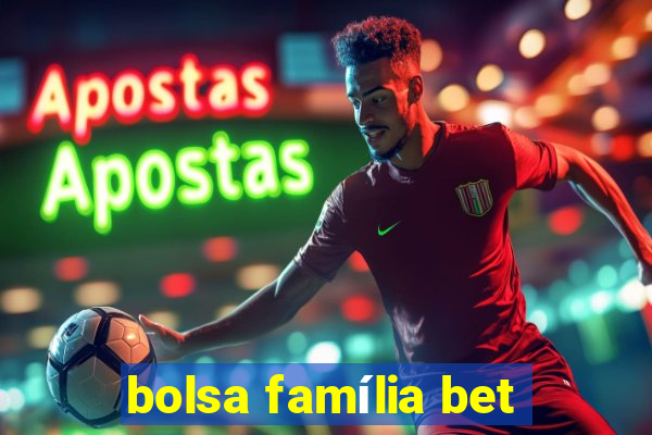 bolsa família bet