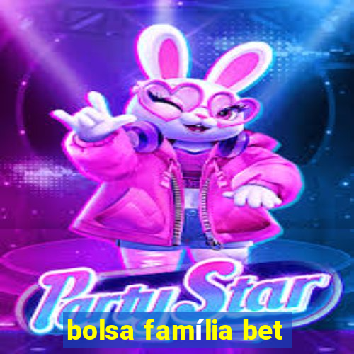 bolsa família bet